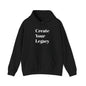 Create Your Legacy Hoodie — Motivational Pullover for Goal-Getters