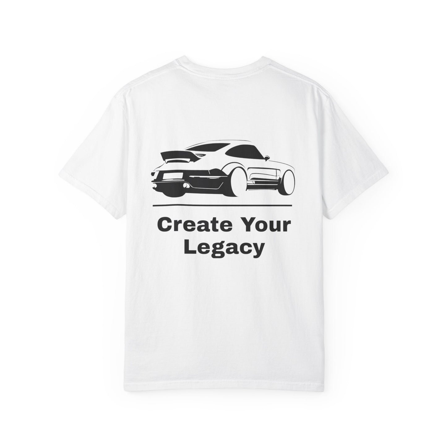 Create Your Legacy Car T-Shirt