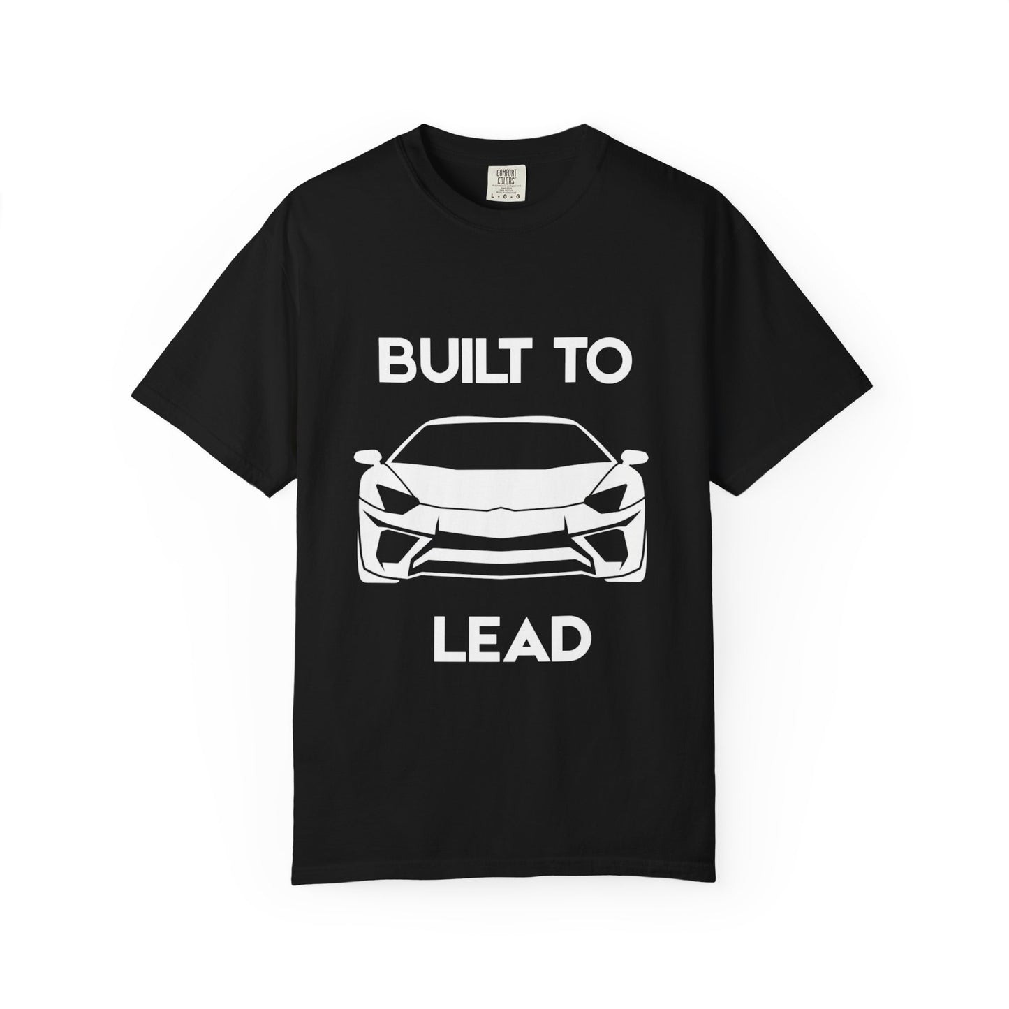 Built to Lead Car T‑Shirt — Create Your Legacy Motivational Tee